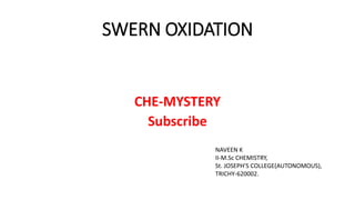 An Enhanced Examination of Swern Oxidation Methods