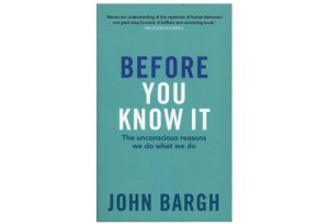 Examination of John Bargh's "Before You Realize It"